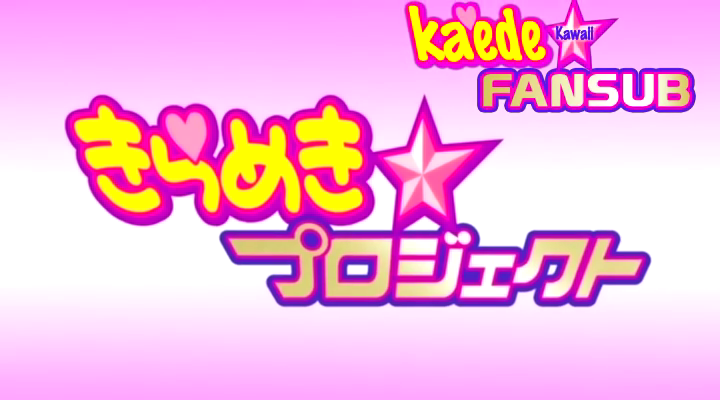 Kirameki Project (Kaede Kawaii Fansub)